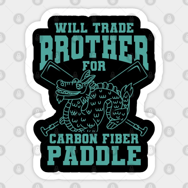 Will Trade Brother For Carbon Fiber Paddle Sticker by A-Buddies